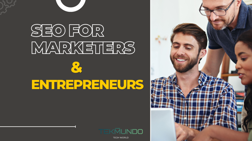 Areas of SEO for Marketers and Entrepreneurs